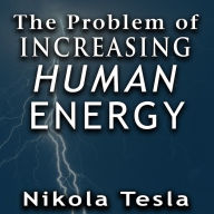 The Problem of Increasing Human Energy