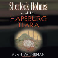 Sherlock Holmes and the Hapsburg Tiara