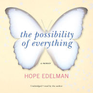 The Possibility of Everything: A Memoir