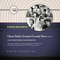 Classic Radio's Greatest Comedy Shows, Vol. 2: The Classic Radio Collection