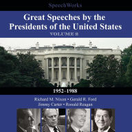 Great Speeches by the Presidents of the United States, Vol. 2: 1952-1988