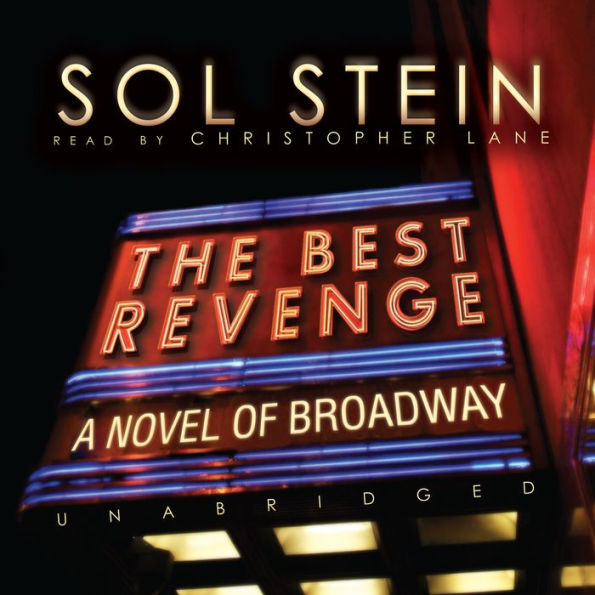 The Best Revenge: A Novel of Broadway