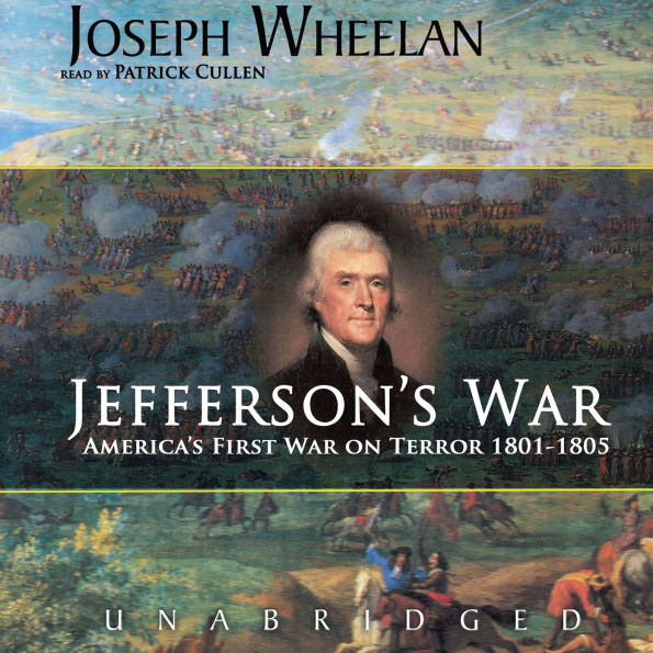 Jefferson's War: America's First War on Terror 1801-1805