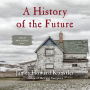 A History of the Future: A World Made by Hand Novel
