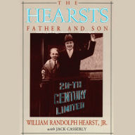 The Hearsts: Father and Son