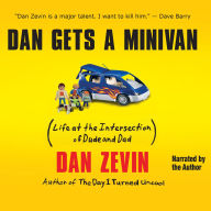 Dan Gets a Minivan: Life at the Intersection of Dude and Dad