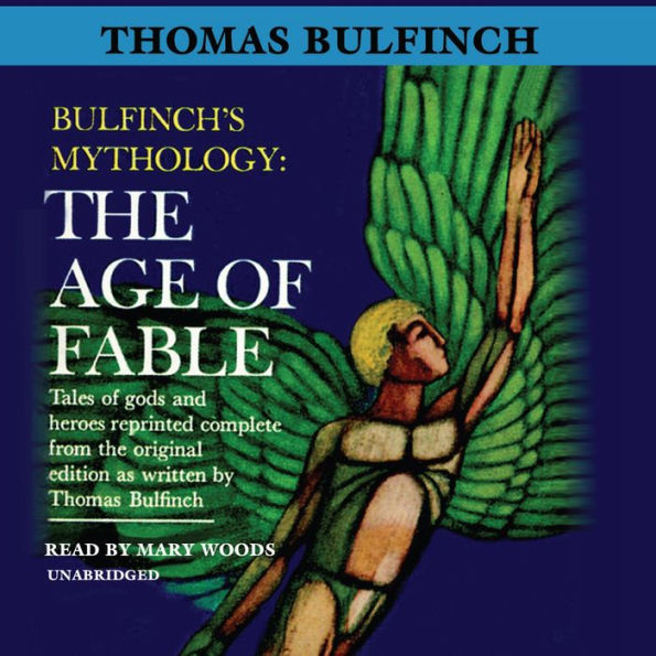 Bulfinch's Mythology: The Age of Fable