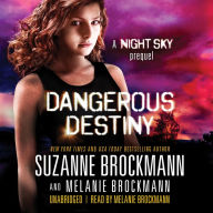 Dangerous Destiny: A Night Sky Prequel