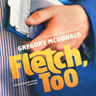 Fletch, Too: The Fletch Mysteries, Book 9