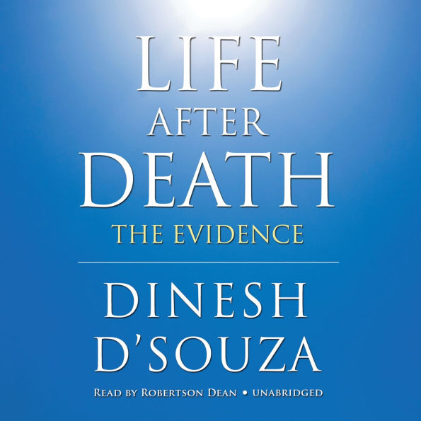 Life after Death: The Evidence