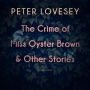 The Crime of Miss Oyster Brown, and Other Stories