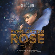 The Everlasting Rose (Belles Series #2)