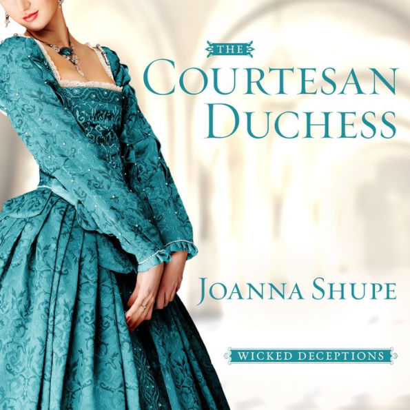 The Courtesan Duchess (Wicked Deceptions Series #1)