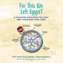 For This We Left Egypt?: A Passover Haggadah for Jews and Those Who Love Them