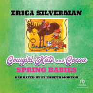 Cowgirl Kate and Cocoa: Spring Babies