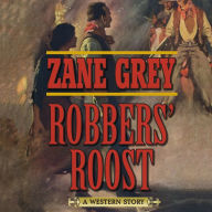 Robbers' Roost: A Western Story