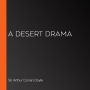 A Desert Drama