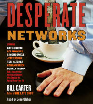 Desperate Networks (Abridged)