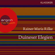 Duineser Elegien (Ungekürzte Lesung)