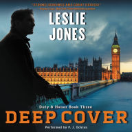 Deep Cover: Duty & Honor Book Three