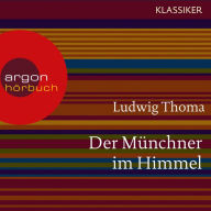 Der Münchner im Himmel (Ungekürzte Lesung)