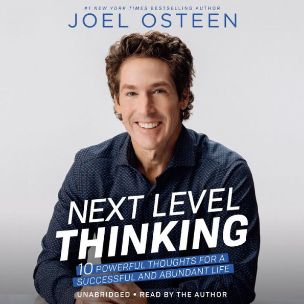 Next Level Thinking: 10 Powerful Thoughts for a Successful and Abundant Life