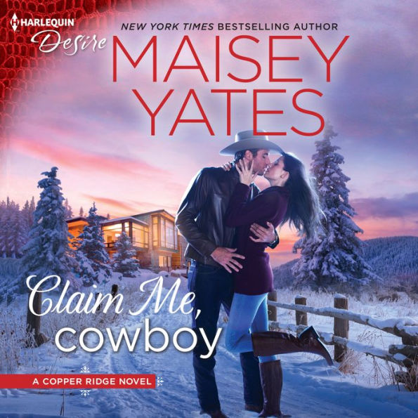 Claim Me, Cowboy (Copper Ridge: Desire Series #4)
