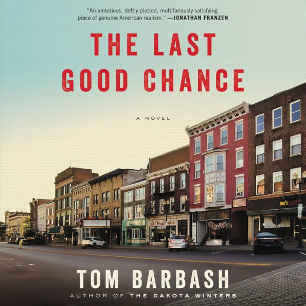 The Last Good Chance: A Novel