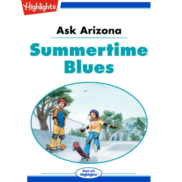 Summertime Blues: Ask Arizona