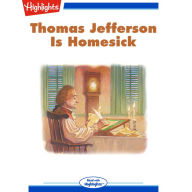 Thomas Jefferson is Homesick