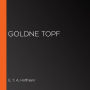 goldne Topf