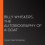 Billy Whiskers, the Autobiography of a Goat