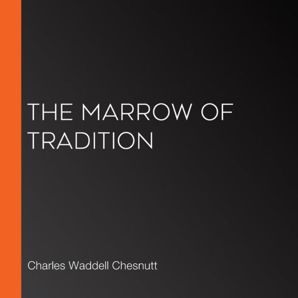 The Marrow of Tradition