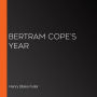 Bertram Cope's Year