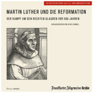 Martin Luther und die Reformation: Der Kampf um den rechten Glauben vor 500 Jahren (Abridged)