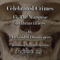 Marquise de Brinvilliers: Celebrated Crimes, Book 16