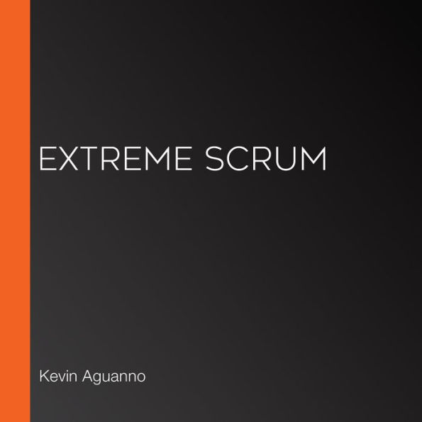 Extreme Scrum