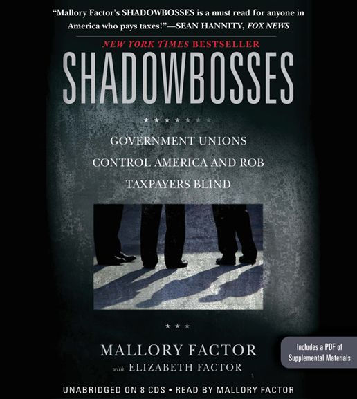 Shadowbosses: Government Unions Control America and Rob Taxpayers Blind