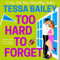 Too Hard to Forget (Romancing the Clarksons Series #3)