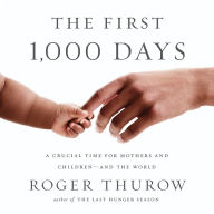 The First 1,000 Days: A Crucial Time for Mothers and Children¿And the World
