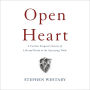 Open Heart: A Cardiac Surgeon's Stories of Life and Death on the Operating Table