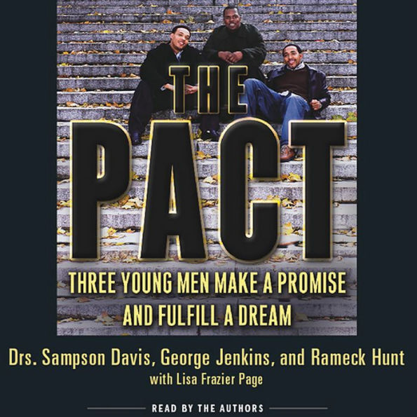 The Pact: Three Young Men Make a Promise and Fulfill a Dream