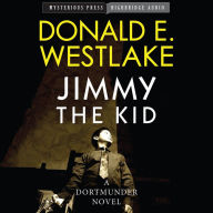 Jimmy the Kid: A Dortmunder Novel