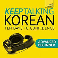 Keep Talking Korean - Ten Days to Confidence