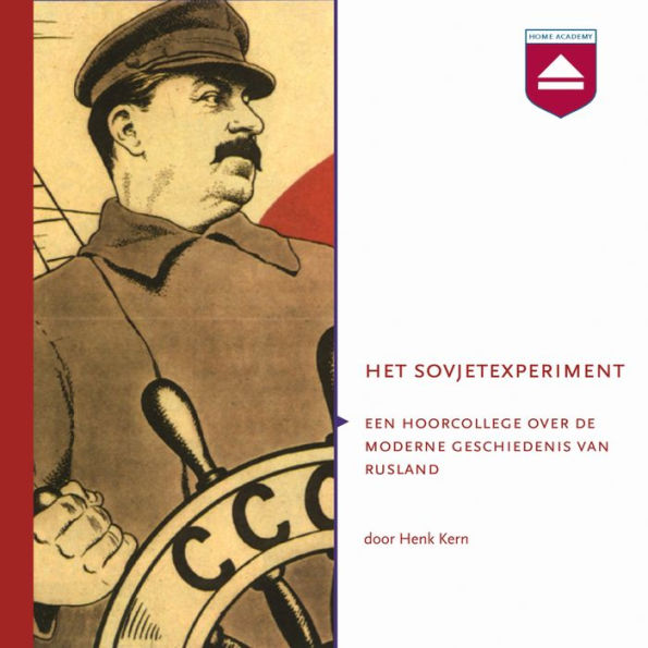 Het Sovjetexperiment: Hoorcollege over De Moderne Geschiedenis Van Rusland