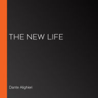 New Life, The (La vita nuova)