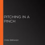 Pitching in a Pinch