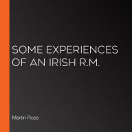 Some Experiences of an Irish R.M.