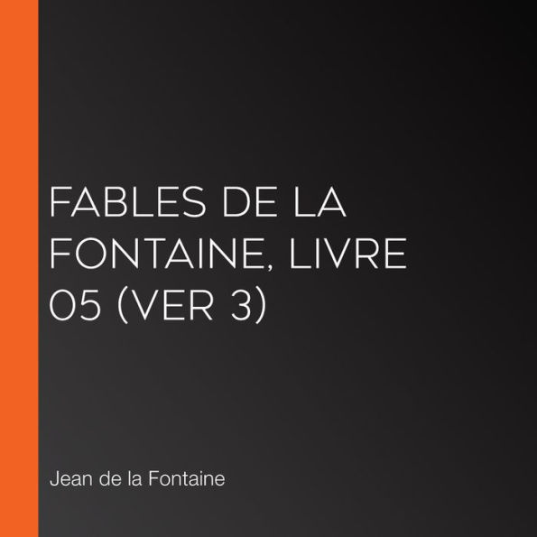 Fables de La Fontaine, livre 05 (ver 3)
