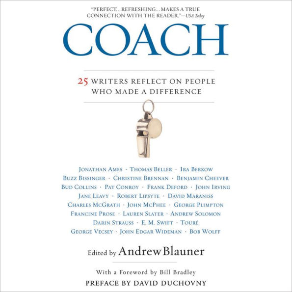 Coach: 25 Writers Reflect on People Who Made a Difference